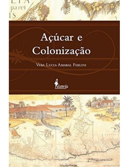 ACUCAR E COLONIZACAO