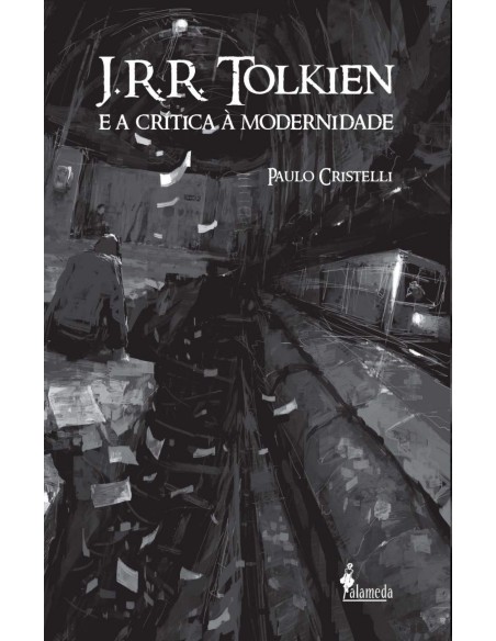 JRR TOLKIEN E A CRITICA A MODERNIDADE