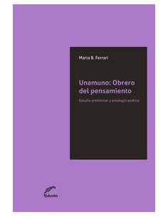 UNAMUNO OBRERO DEL PENSAMIENTO ESTUDIO PRELIMINAR Y ANTOLO