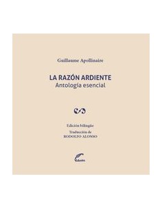 LA RAZON ARDIENTE ANTOLOGIA ESENCIAL