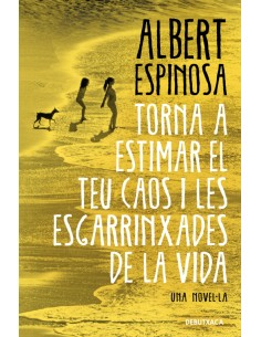 Torna a estimar el teu caos i les esgarrinxades de la vida