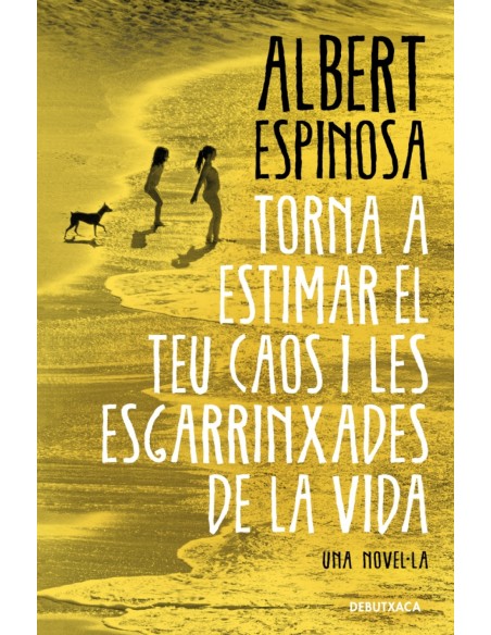 Torna a estimar el teu caos i les esgarrinxades de la vida