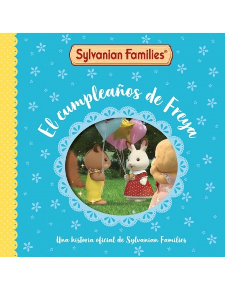 Sylvanian Families Un cuento El cumpleanos de Freya