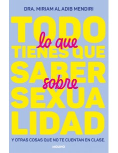 Todo lo que tienes que saber sobre sexualidad y otras cosas que no te cuentan en clase