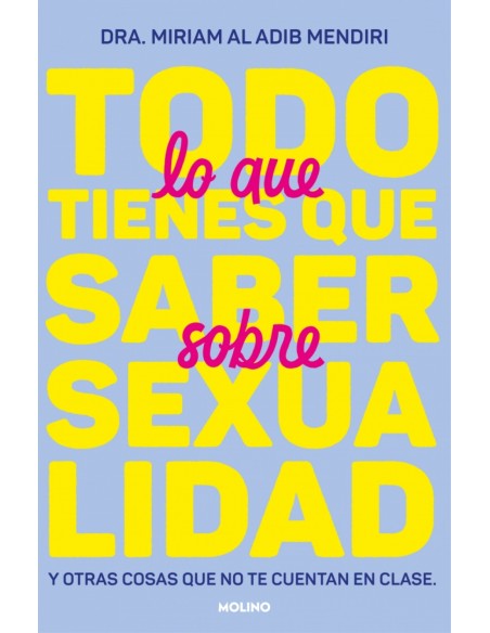 Todo lo que tienes que saber sobre sexualidad y otras cosas que no te cuentan en clase