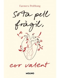 Sota pell fragil cor valent