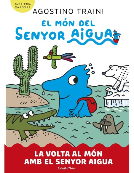 El mon del senyor Aigua 3 La volta al mon amb el senyor Aigua El mon del senyor Aigua 3 La volta al mon amb el senyor Aigua