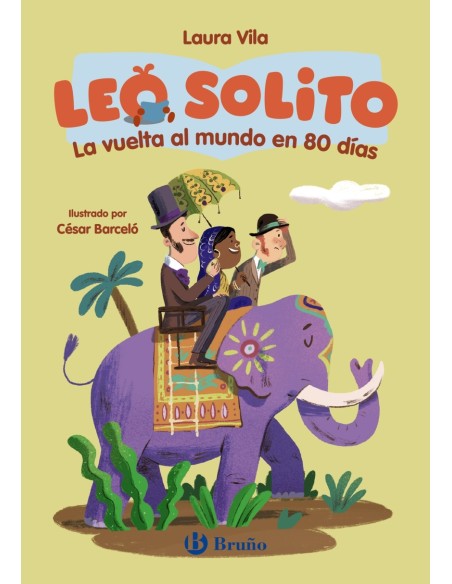 Leo solito La vuelta al mundo en 80 dias