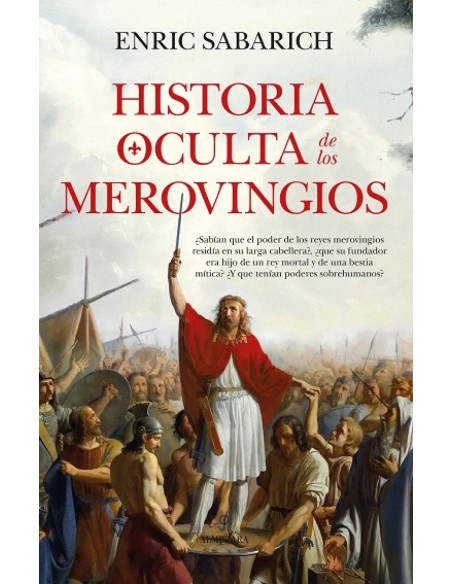 HISTORIA OCULTA DE LOS MEROVINGIOS