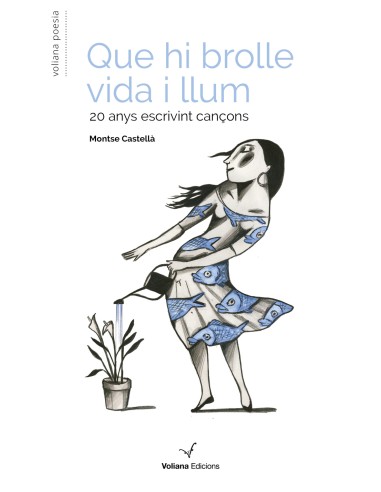 Que hi brolle vida i llum