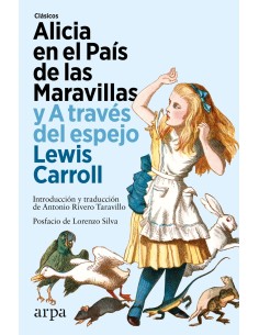 Alicia en el Pais de las Maravillas y A traves del espejo