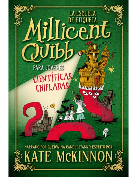 La Escuela de Etiqueta Millicent Quibb para Jovenes Cientificas Chifladas