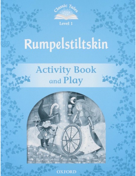 Classic Tales Level 1 Rumplestiltskin Activity Book 2nd Ed