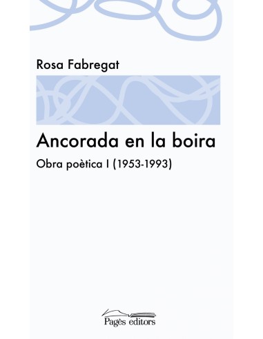Ancorada en la boira Obra poetica I 1953 1993