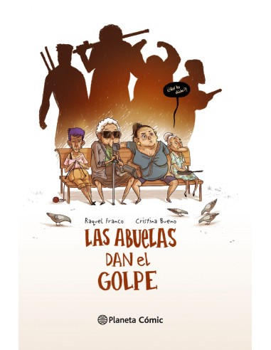 Las abuelas dan el golpe