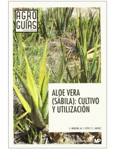 Aloe vera sabila cultivo y utilizacion