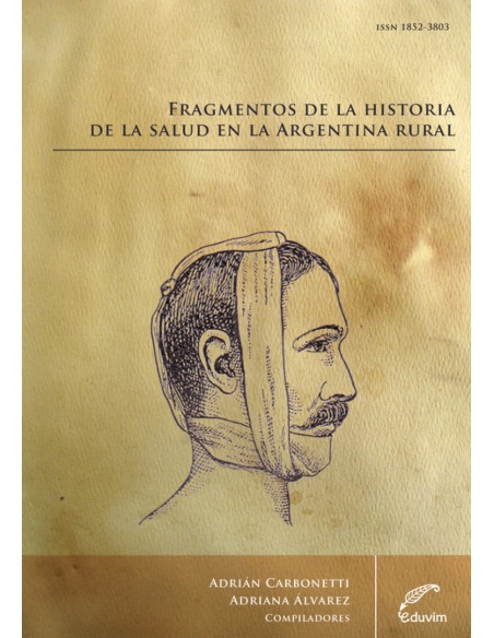FRAGMENTOS DE LA HISTORIA DE LA SALUD EN LA ARGENTINA RURAL
