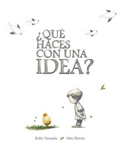 QUE HACES CON UNA IDEA