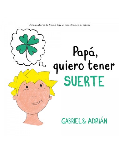 Papa quiero tener suerte