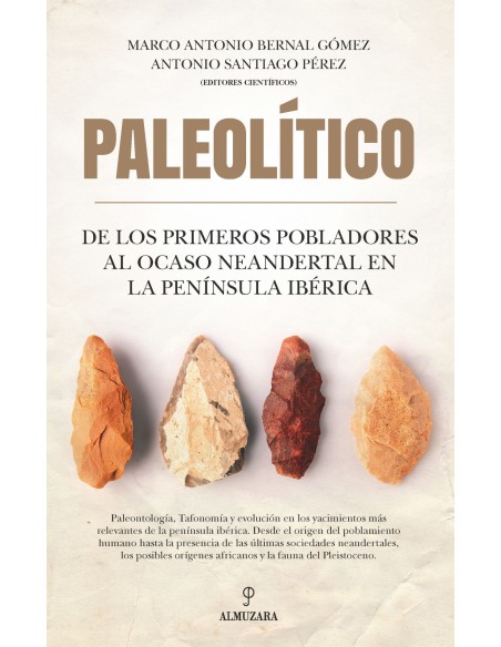 PALEOLITICO DE LOS PRIMEROS POBLADORES AL OCASO NEANDERTAL