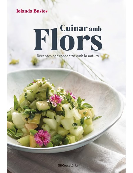 Cuinar amb flors receptes connectar amb natura