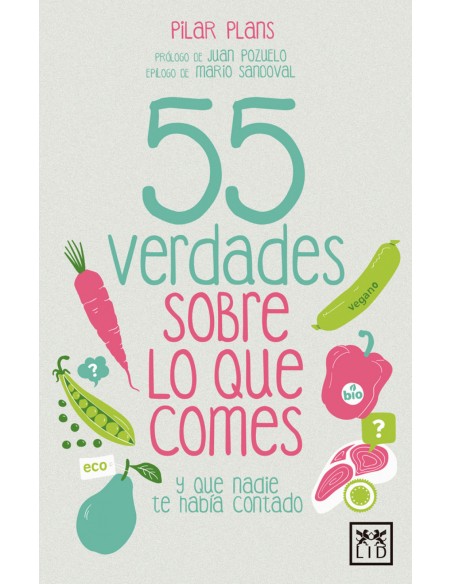 55 verdades sobre lo que comes