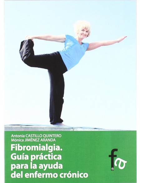 FIBRIOMIALGIA Guia practica para la ayuda del enfermo croni