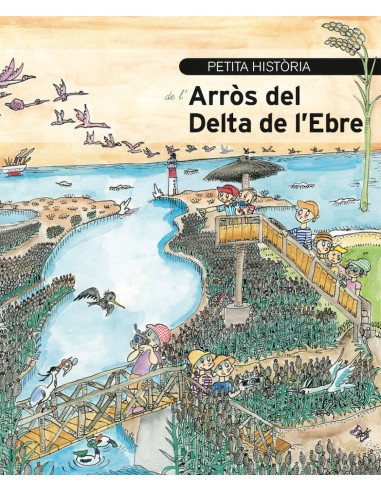 Petita historia de l arros del Delta de l Ebre