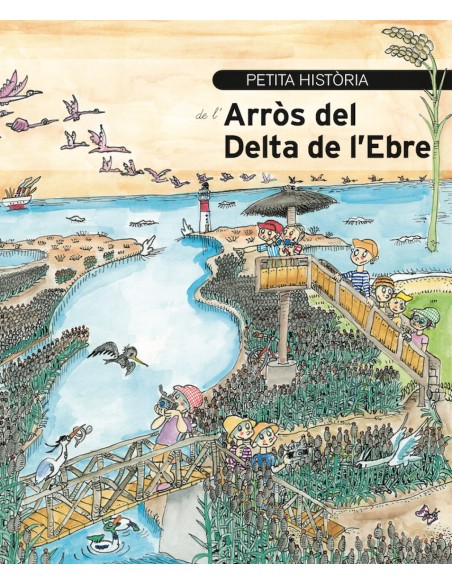 Petita historia de l arros del Delta de l Ebre