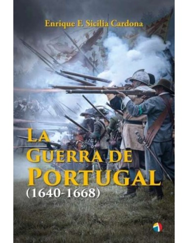 LA GUERRA DE PORTUGAL 1640 1668