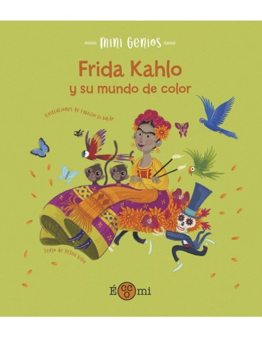 Frida Khalo y su mundo de color