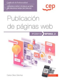 Manual Publicacion de paginas web MF09522 Certificados de profesionalidad Confeccion y publicacion de paginas Web IFCD0110