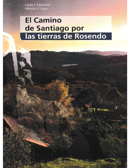 El camino de Santiago por tierras de Rosendo