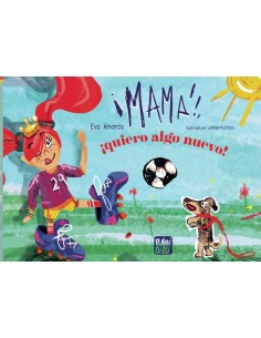 Mama quiero algo nuevo