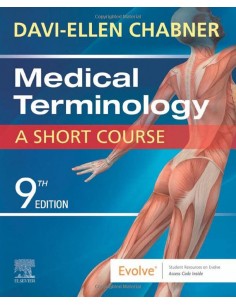 MEDICAL TERMINOLOGY A SHORT COURSE 9THEDITION