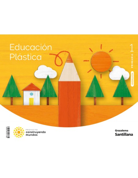 EDUCACION PLASTICA 1 PRIMARIA CONSTRUYENDO MUNDOS