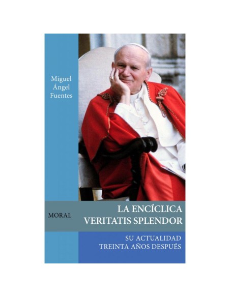 La Enciclica Veritatis Splendor