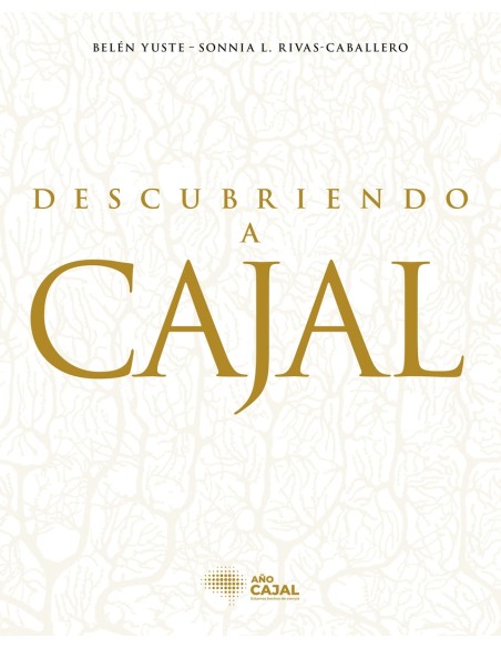 Descubriendo a Cajal