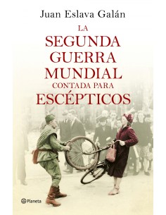 La segunda guerra mundial contada para escepticos