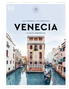 Venecia La guia hedonista Pequenos Atlas Hedonistas