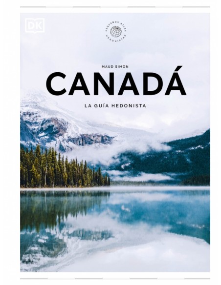 Canada La guia hedonista Pequenos Atlas Hedonistas