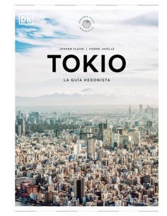 Tokio La guia hedonista Pequenos Atlas Hedonistas