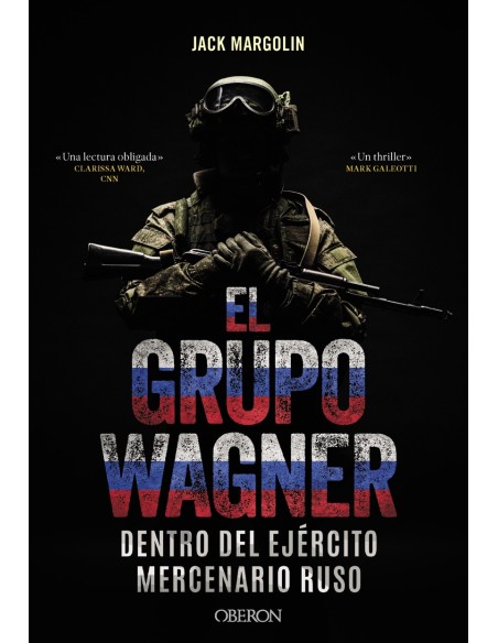 El Grupo Wagner Dentro del ejercito mercenario ruso