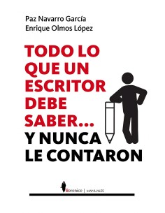 TODO LO QUE UN ESCRITOR DEBE SABERY NUNCA LE CONTARON