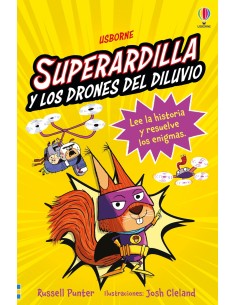 SUPERARDILLA Y LOS DRONES DEL DILUVIO LIBRO 1