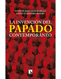 La invencion del papado contemporaneo