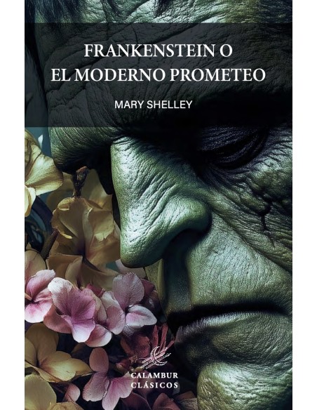 Frankenstein o El moderno Prometeo