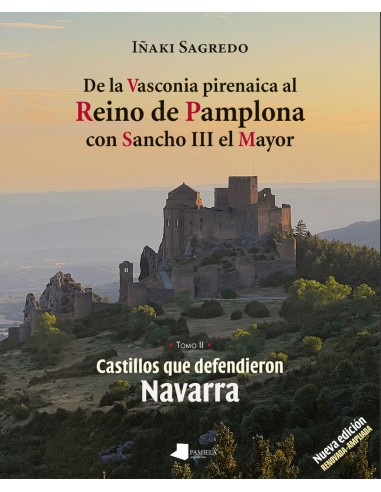 DE LA VASCONIA PIRENAICA AL REINO DE PAMPLONA CON SANCHO III EL MAYOR