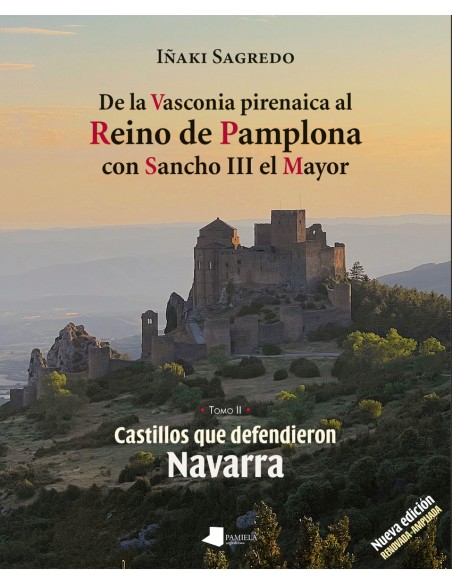 DE LA VASCONIA PIRENAICA AL REINO DE PAMPLONA CON SANCHO III EL MAYOR