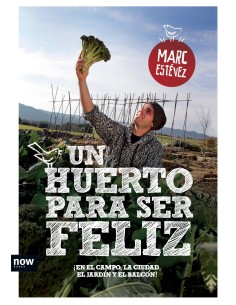 UN HUERTO PARA SER FELIZ